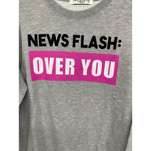 Wound Up Womens News Flash Over You Long Sleeve Crewneck Sweatshirt NEW XS - Picture 1 of 7